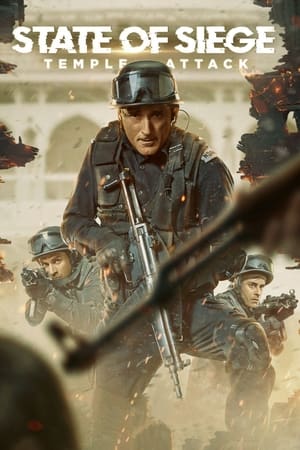 Nonton Film State of Siege: Temple Attack (2021) Terbaru