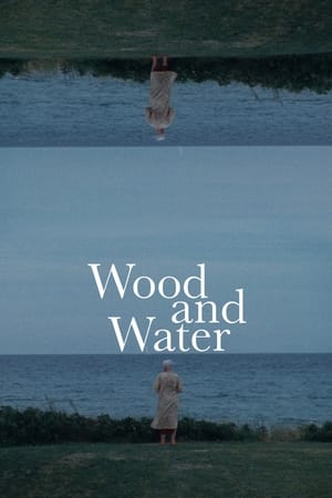 Nonton Film Wood and Water (2022) Terbaru Nonton Film Wood and Water (2022) Terbaru
