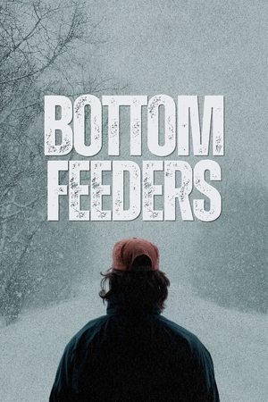 Nonton Film Bottom Feeders (2024) Terbaru Nonton Film Bottom Feeders (2024) Terbaru