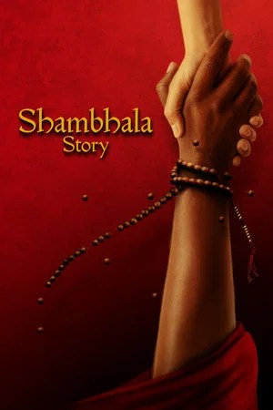 Nonton Film Shambhala Story (2025) Terbaru