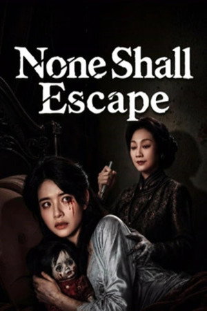 Nonton Film None Shall Escape (2026) Terbaru